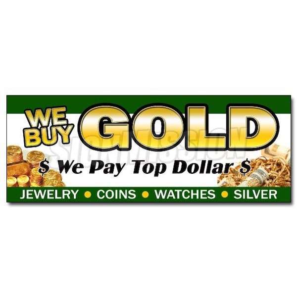 Signmission Safety Sign, 24 in Height, Vinyl, 9 in Length, We Buy Gold 1 D-24 We Buy Gold 1 - main